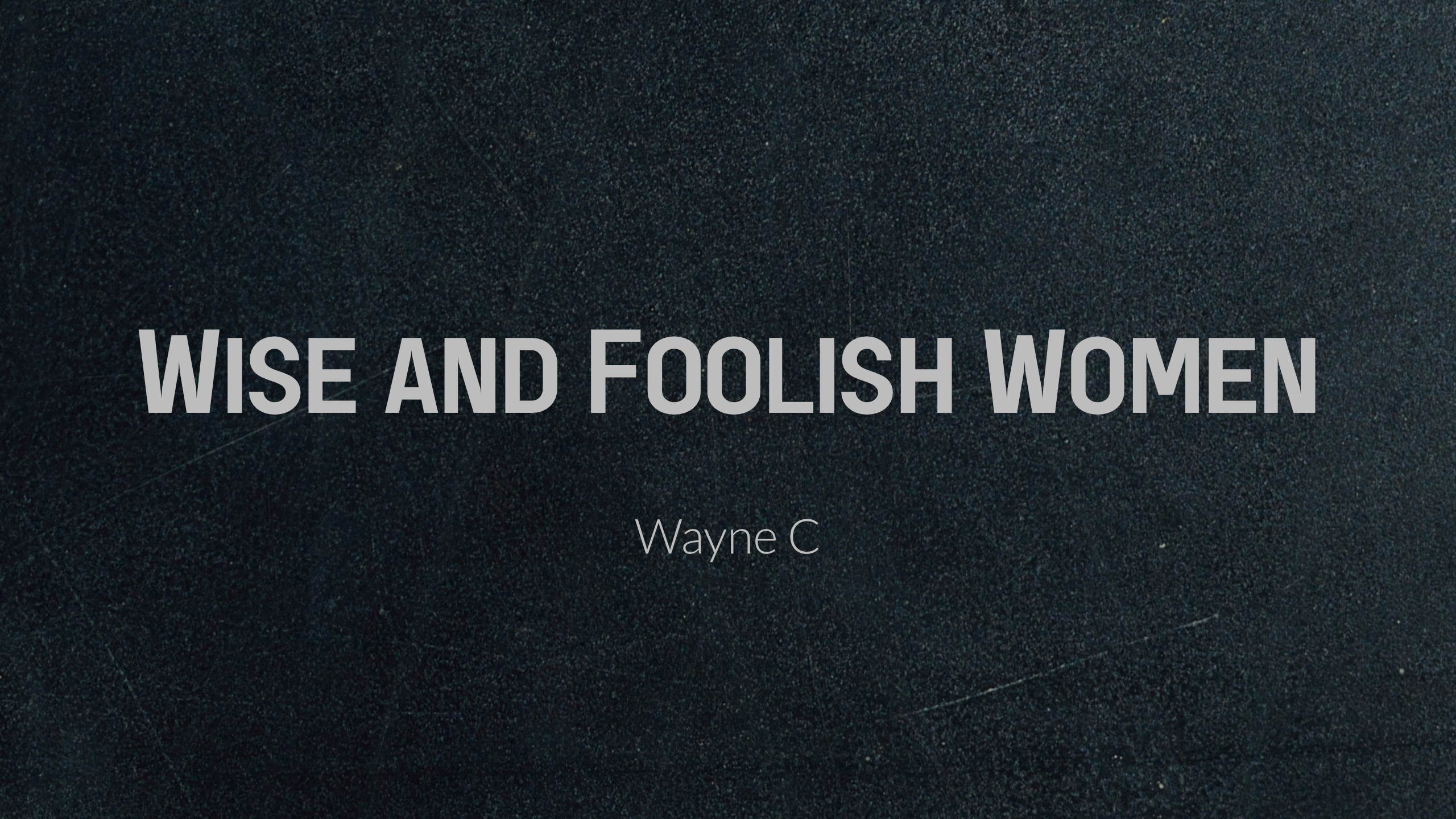 Wise and Foolish Women
