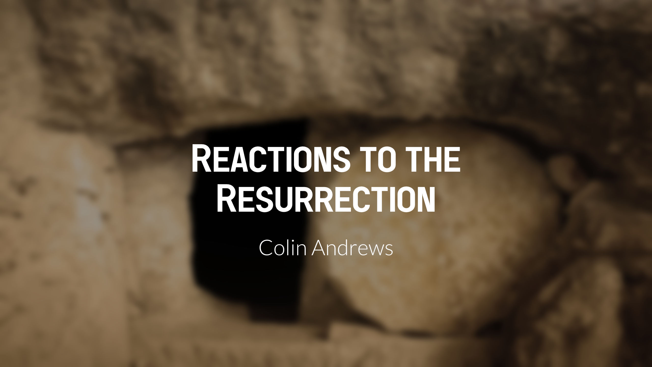 Reactions to the Resurrection