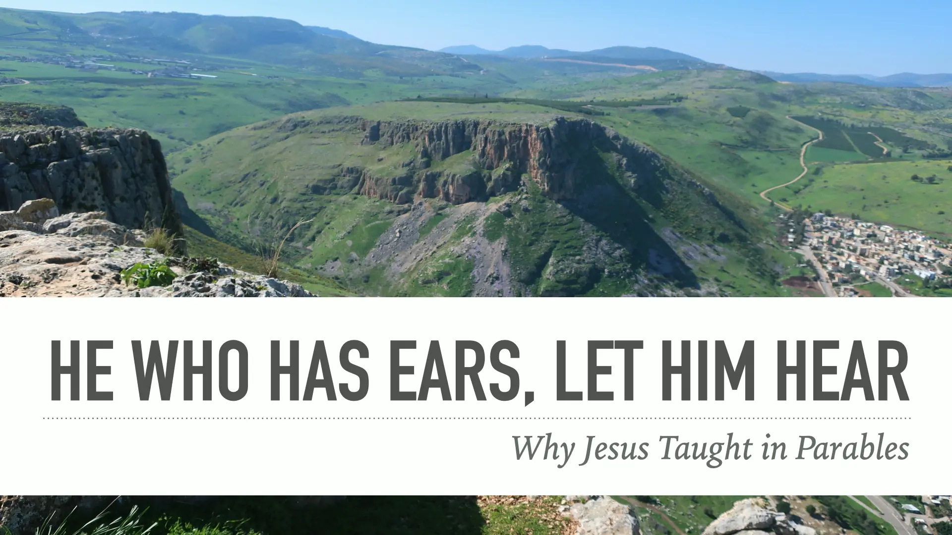 He Who Has Ears, Let Him Hear