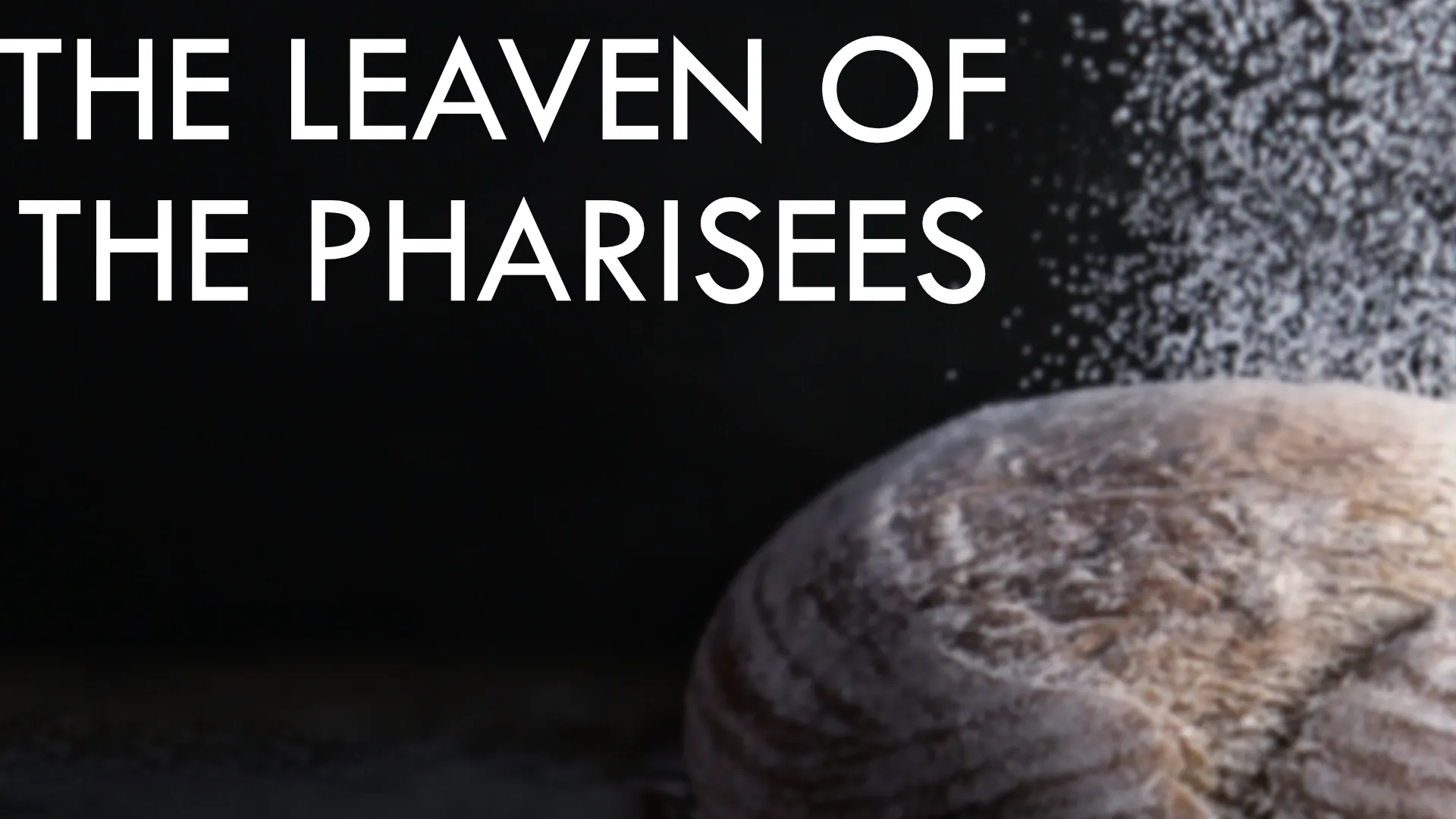 The Leaven of the Pharisees