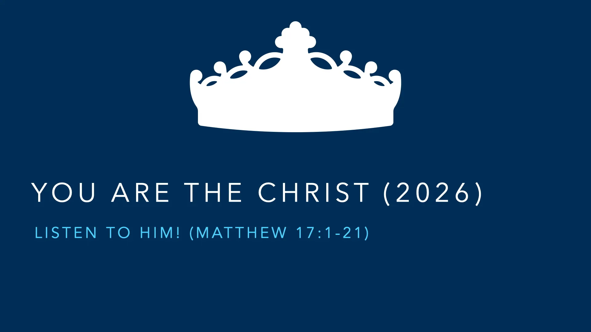 Listen to Him!