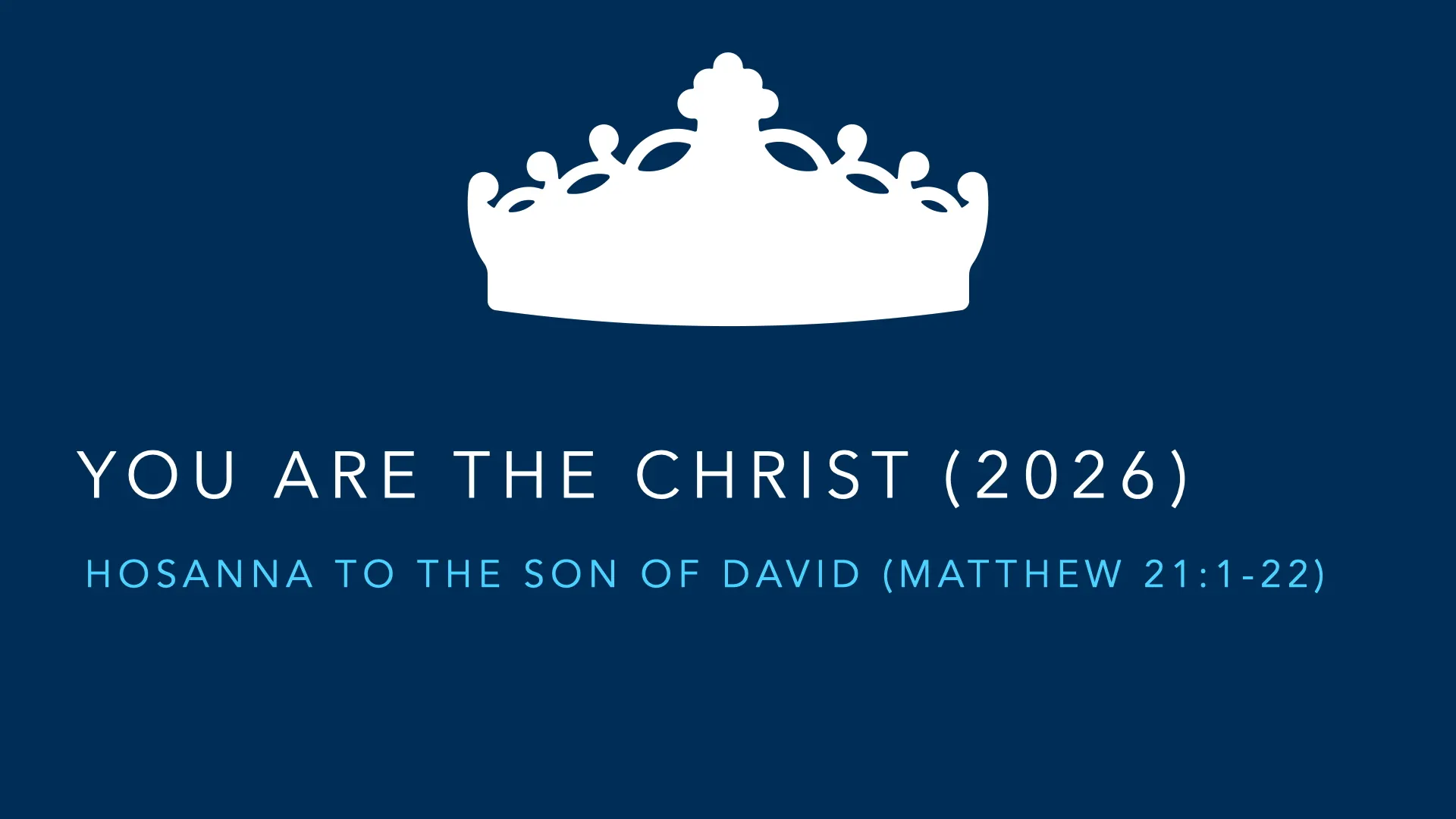 Hosanna to the Son of David